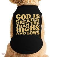 God Is Greater Than The Highs And Lows Doggie Tank thumb 0