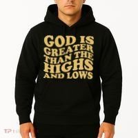 God Is Greater Than The Highs And Lows Hoodie thumb 2