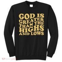 God Is Greater Than The Highs And Lows Sweatshirt thumb 0