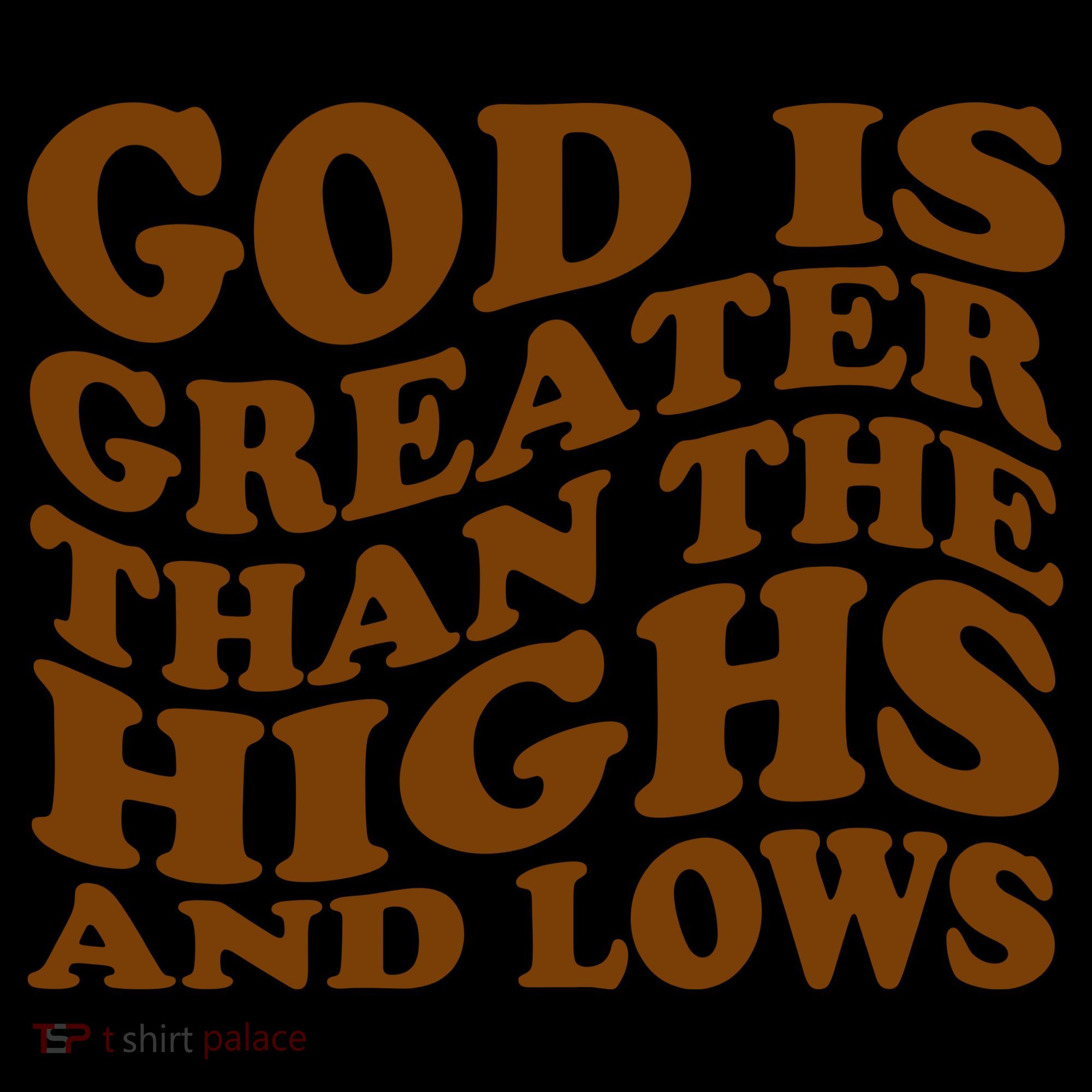God Is Greater Than The Highs And Lows Coffee Mug