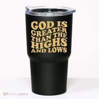 God Is Greater Than The Highs And Lows Tumbler thumb 0