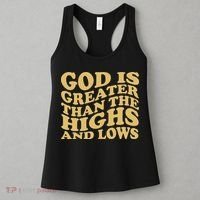 God Is Greater Than The Highs And Lows Women's Tank Top thumb 3