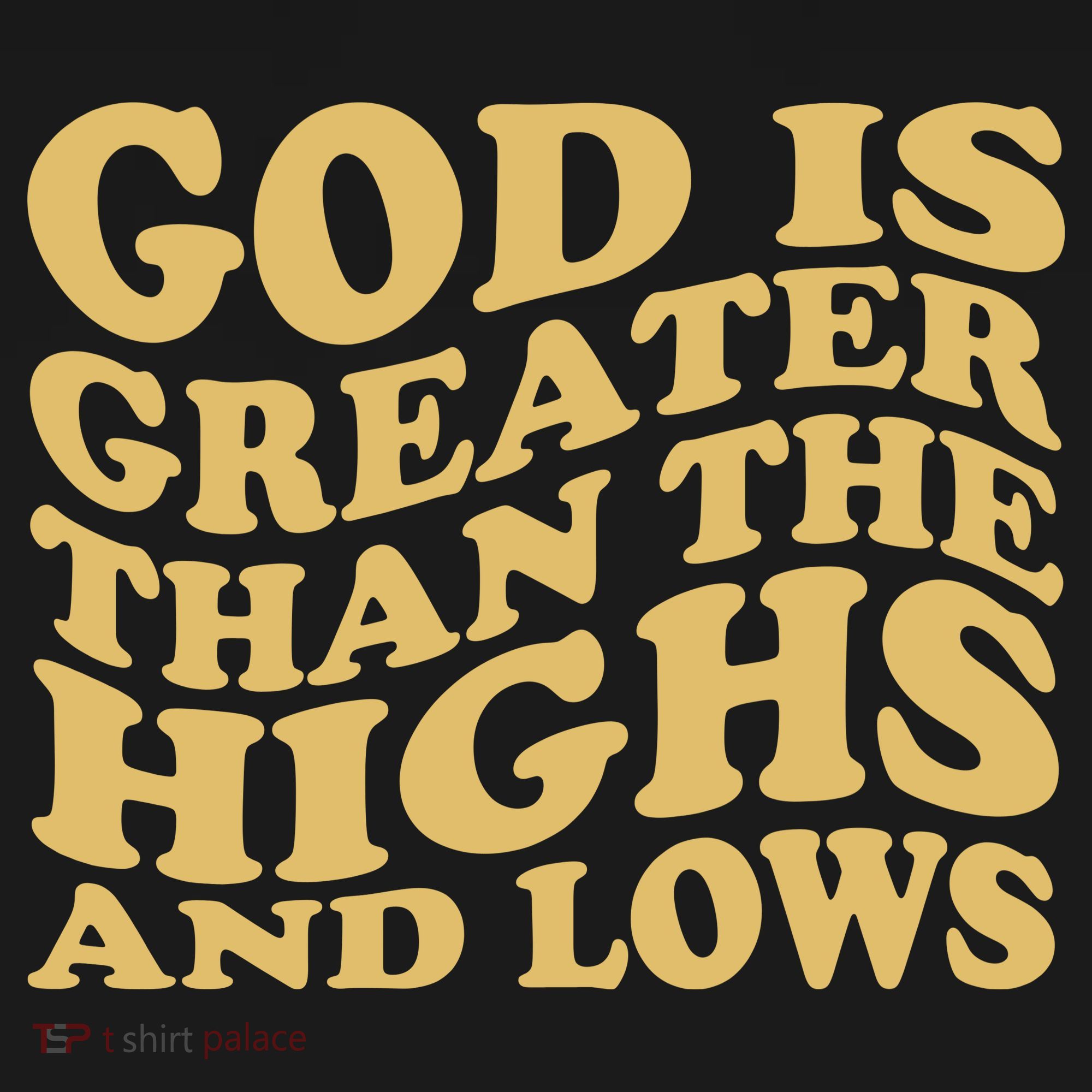 God Is Greater Than The Highs And Lows Women's Tank Top