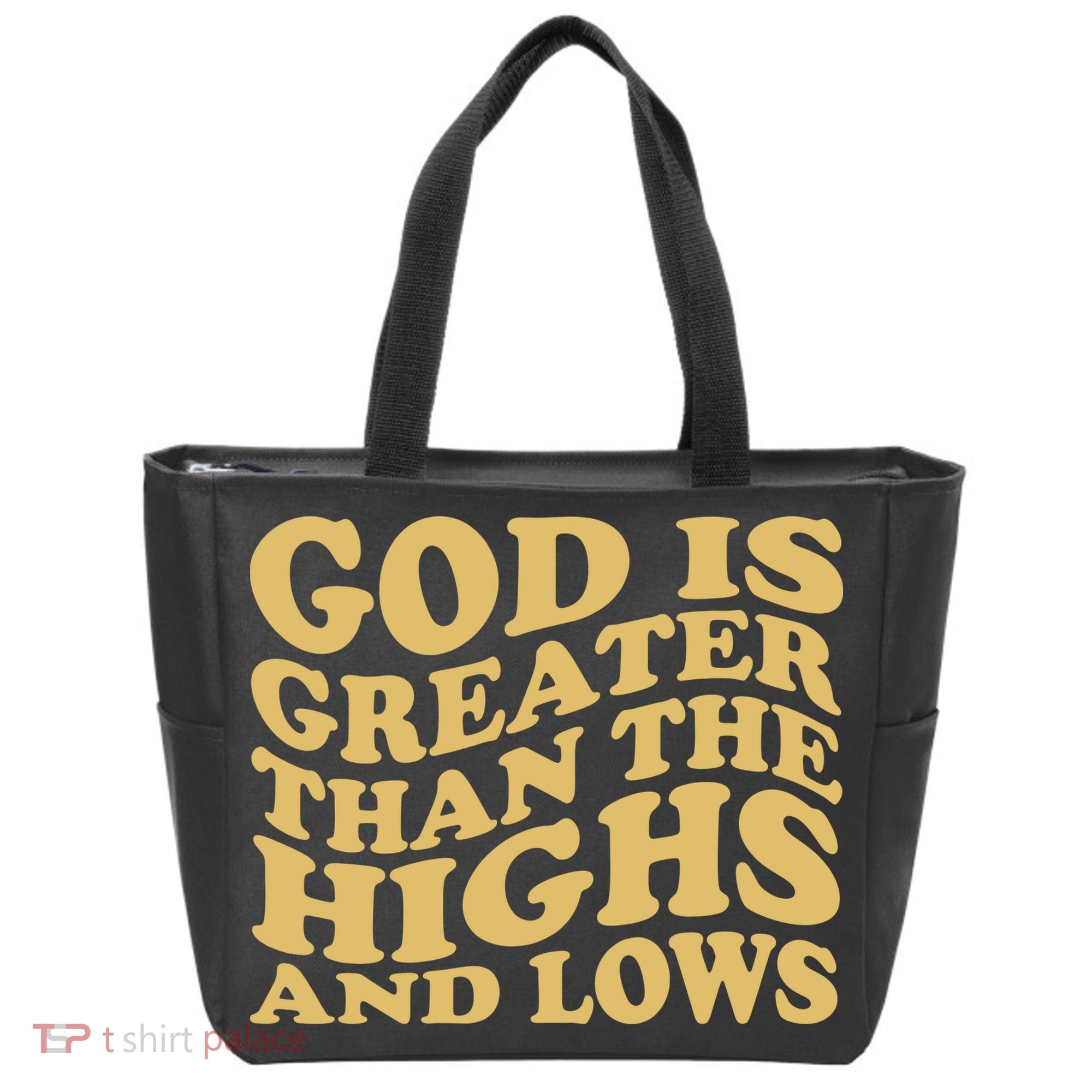 God Is Greater Than The Highs And Lows Tote Bag