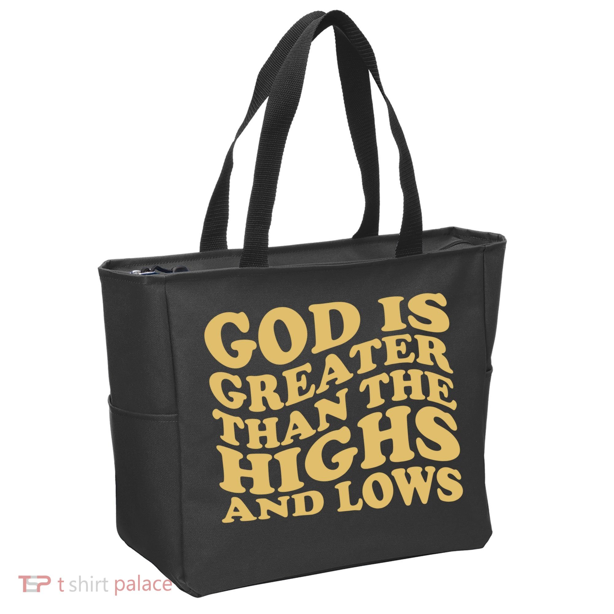 God Is Greater Than The Highs And Lows Tote Bag