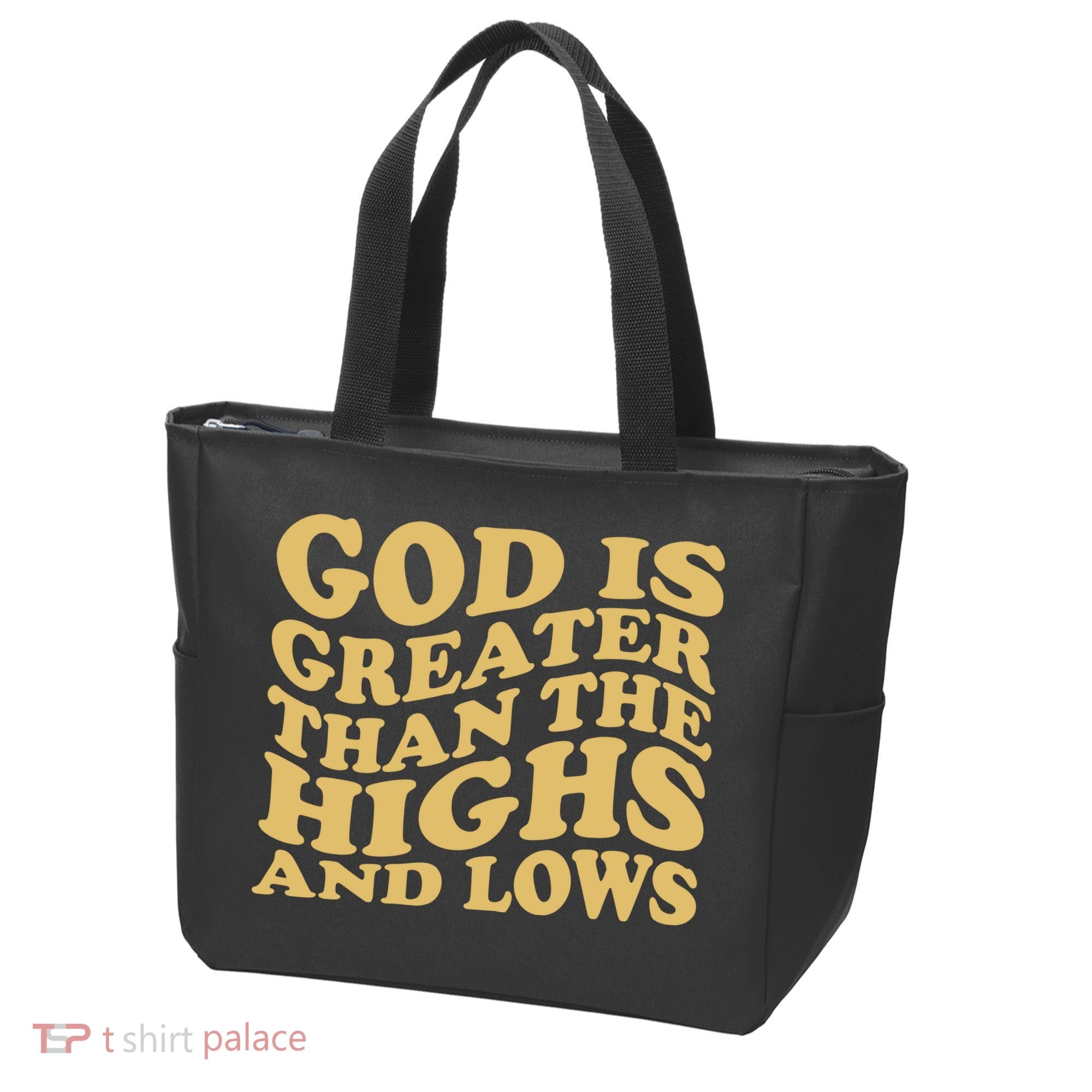 God Is Greater Than The Highs And Lows Tote Bag