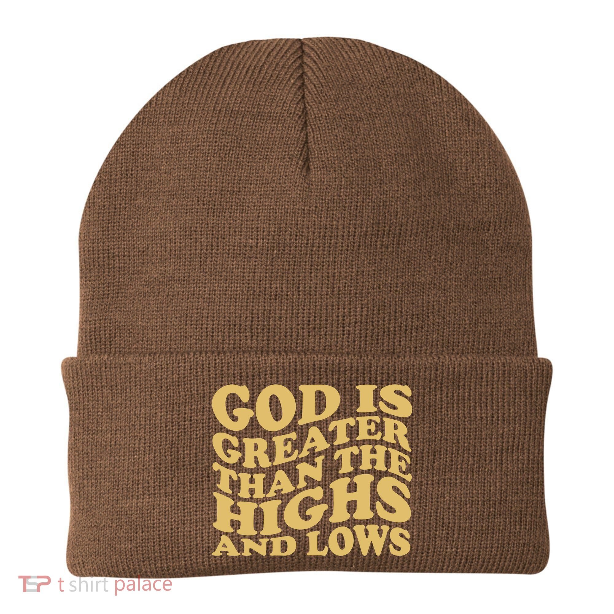God Is Greater Than The Highs And Lows Beanie