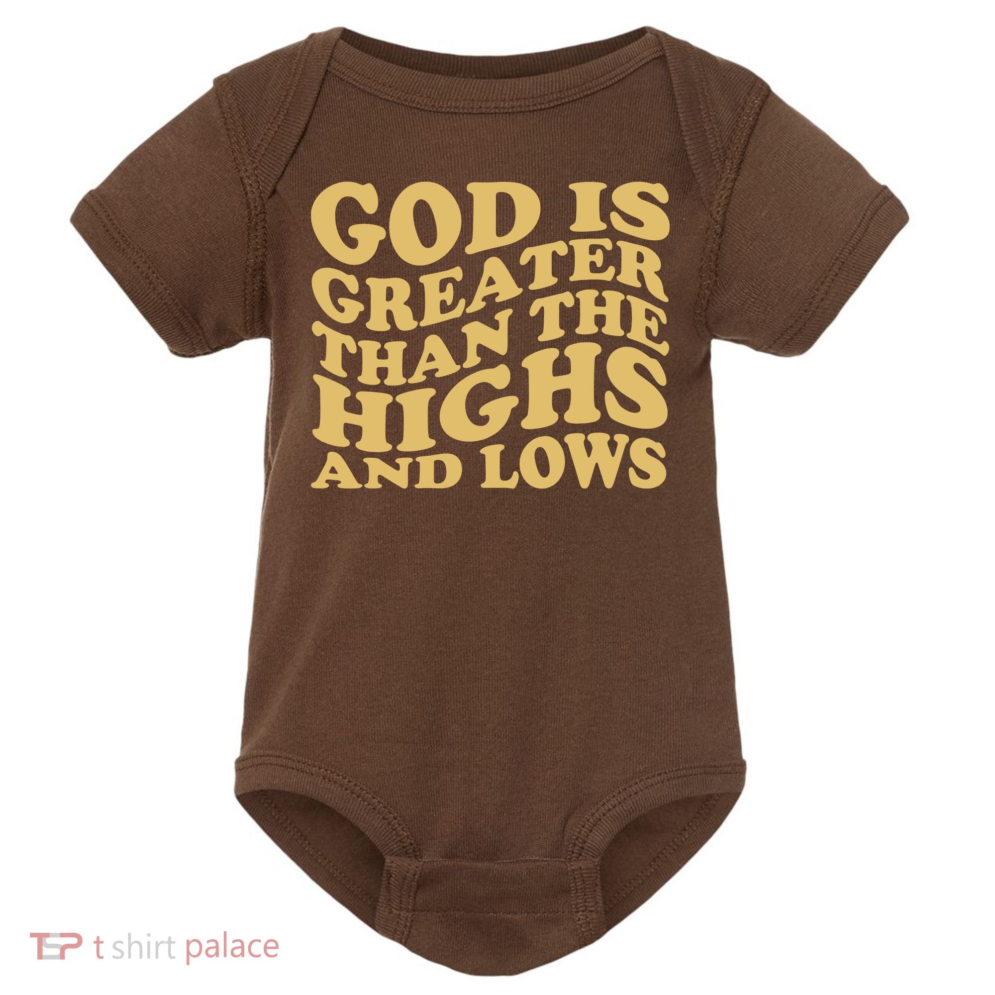 God Is Greater Than The Highs And Lows Baby Bodysuit