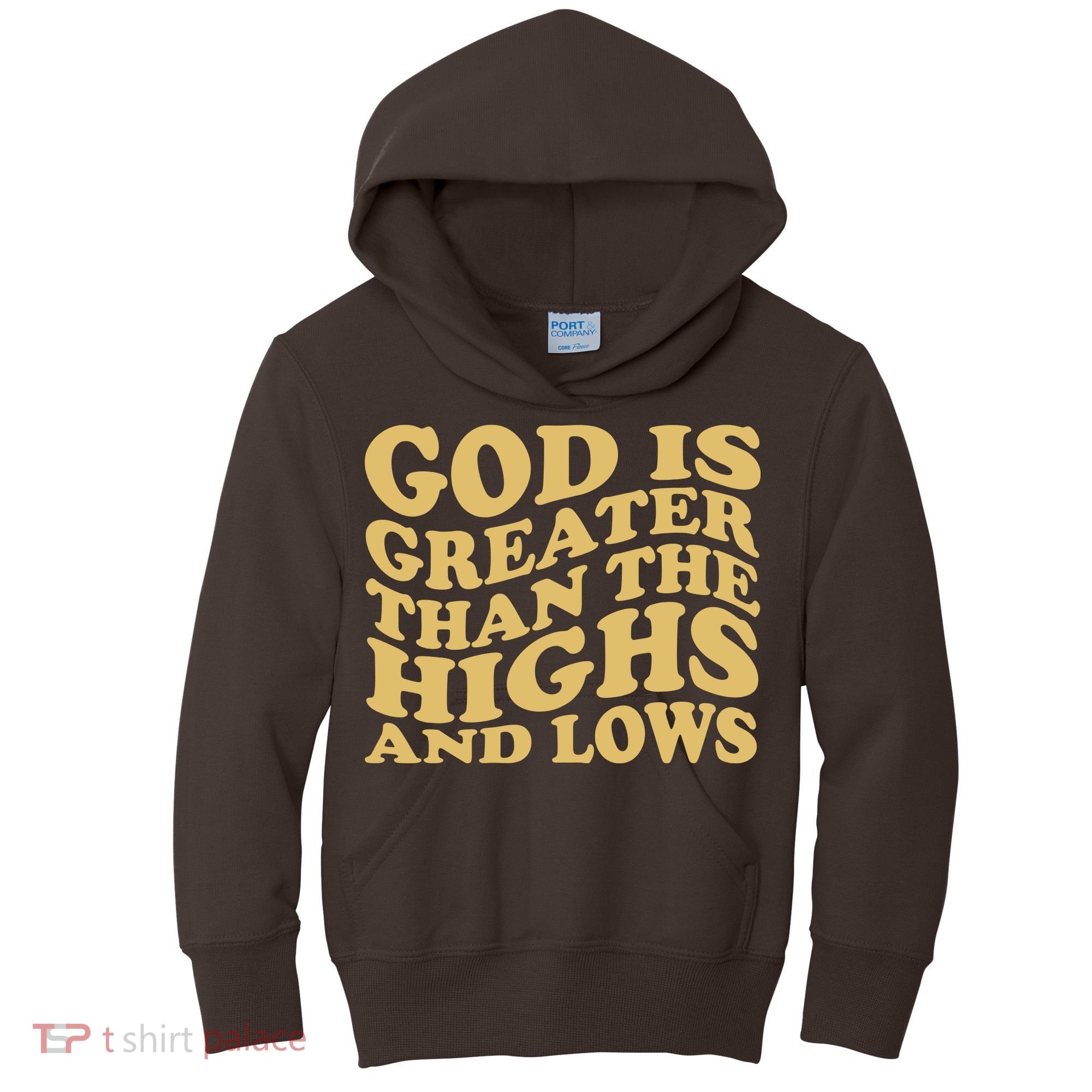 God Is Greater Than The Highs And Lows Kids Hoodie