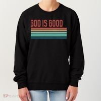 God Is Good All The Time Women's Sweatshirt thumb 0