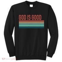 God Is Good All The Time Sweatshirt thumb 0
