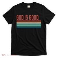 God Is Good All The Time T-Shirt thumb 0