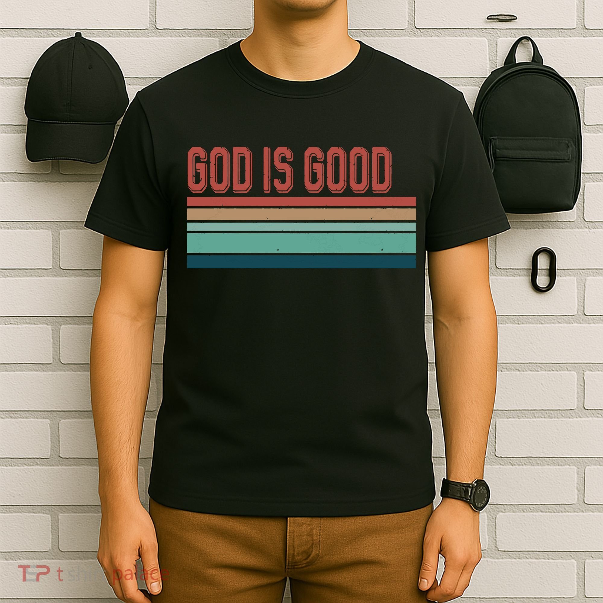 God Is Good All The Time T-Shirt