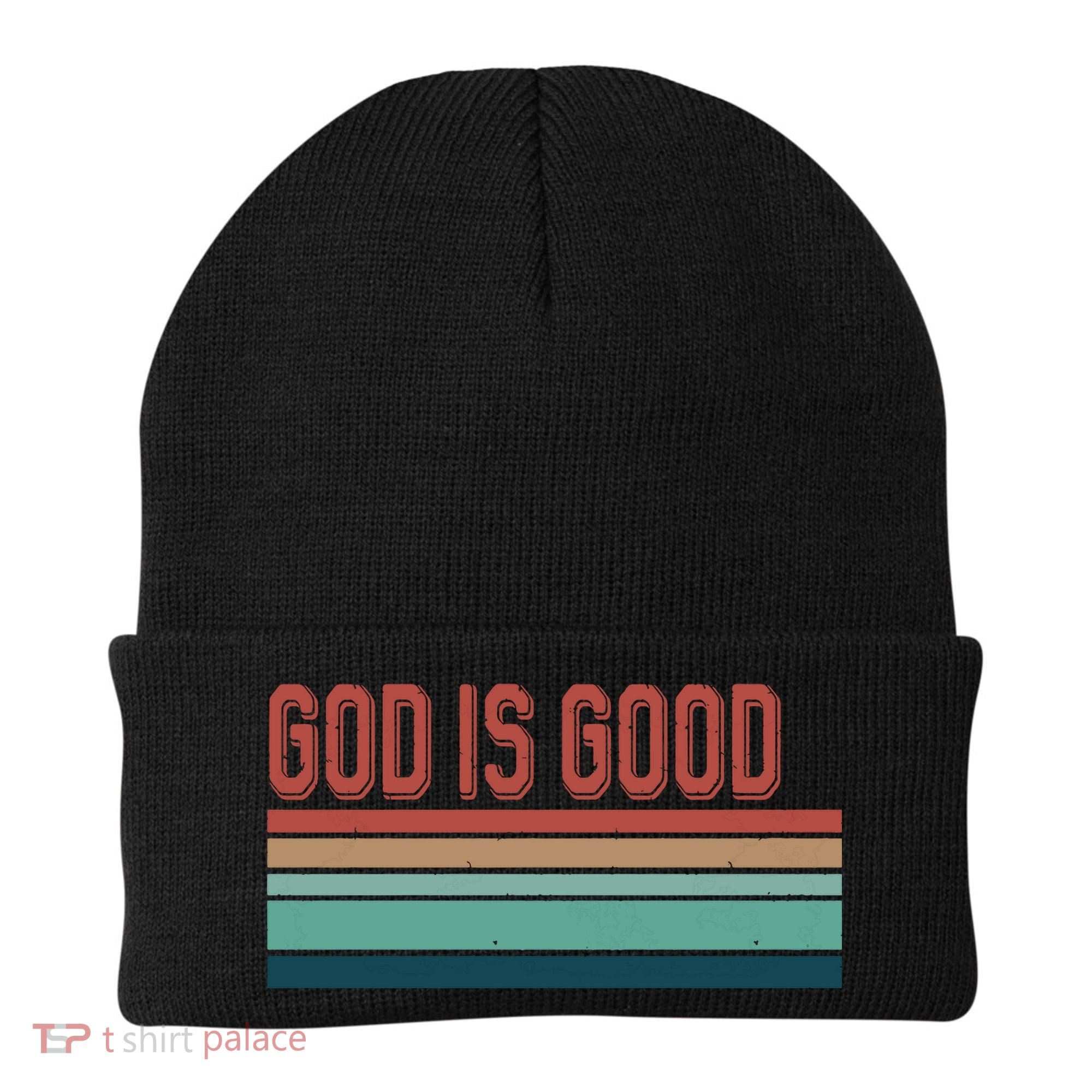 God Is Good All The Time Beanie