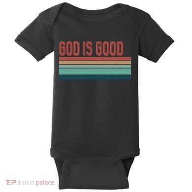 God Is Good All The Time Baby Bodysuit