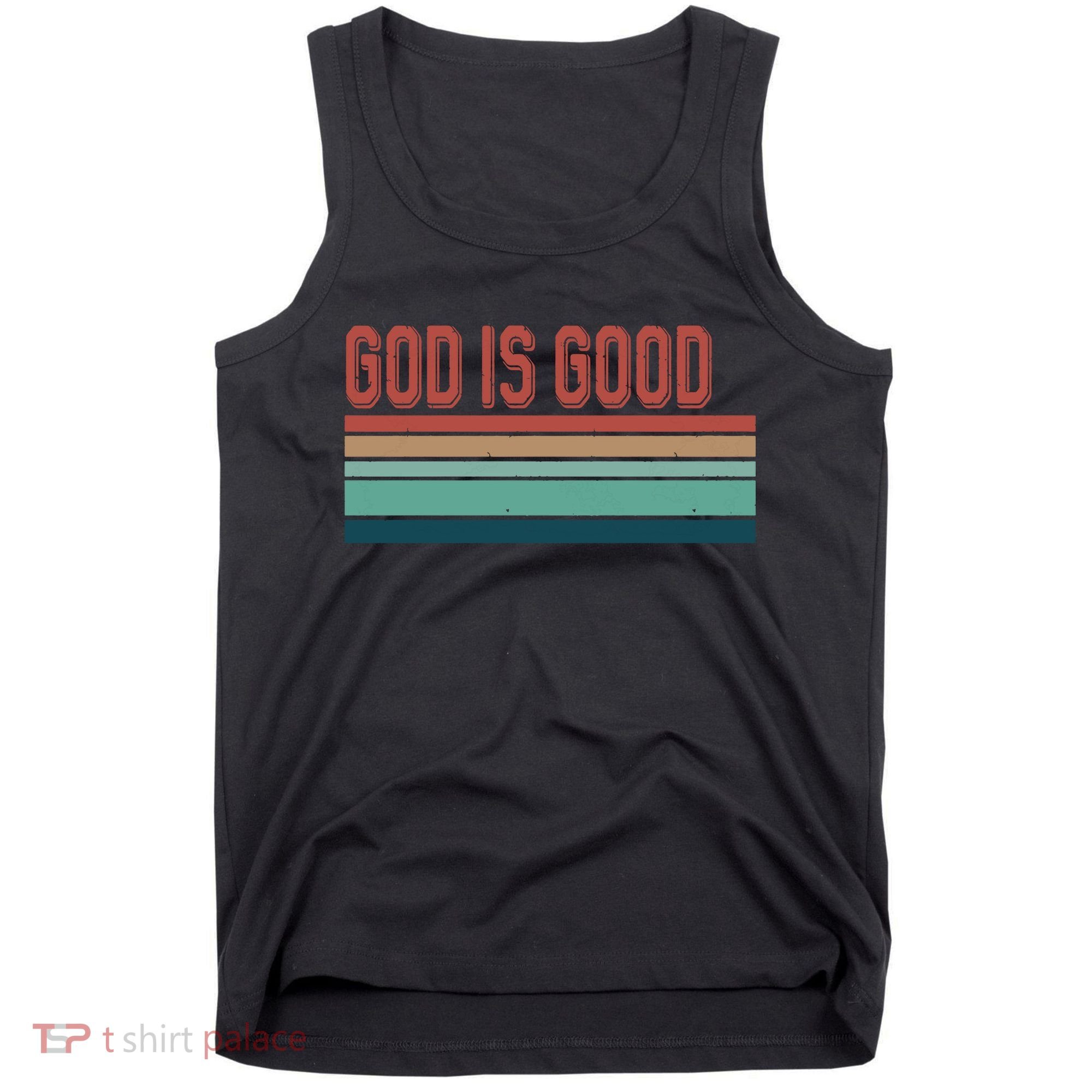 God Is Good All The Time Tank Top