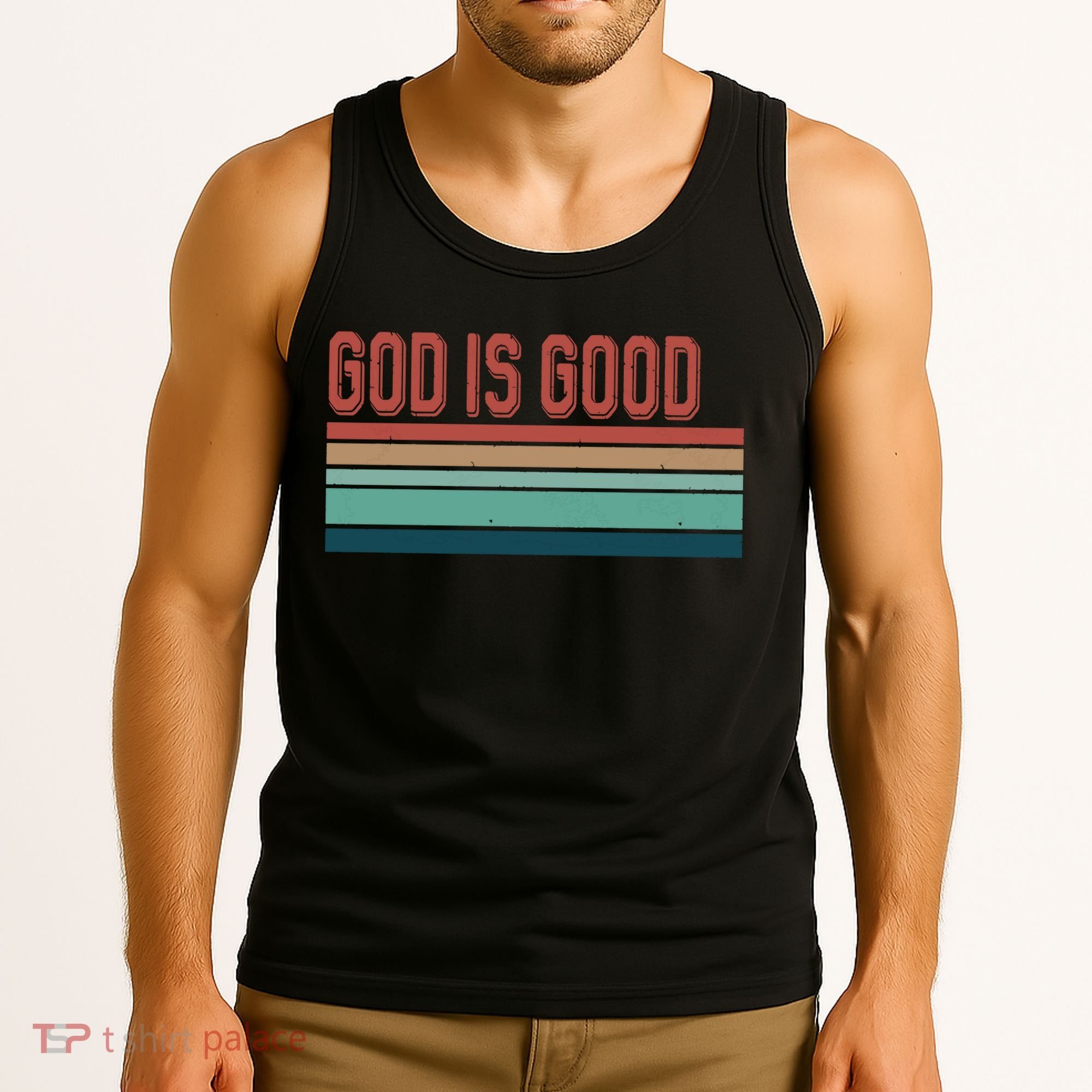 God Is Good All The Time Tank Top