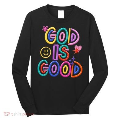 God Is Good Christian Religious Long Sleeve Shirt