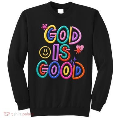 God Is Good Christian Religious Sweatshirt
