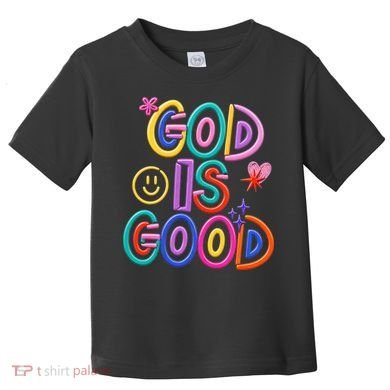 God Is Good Christian Religious Toddler T-Shirt