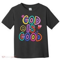 God Is Good Christian Religious Toddler T-Shirt thumb 0