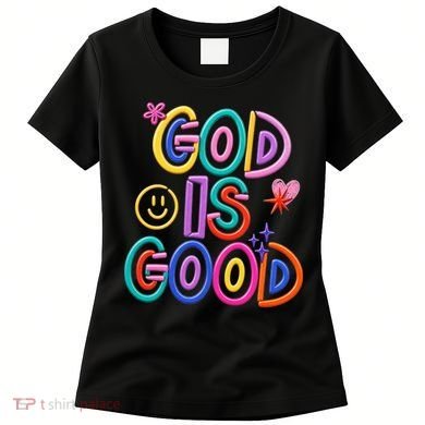 God Is Good Christian Religious Women's T-Shirt