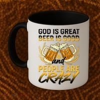 God Is Great Beer Is Good And People Are Crazy Coffee Mug thumb 2