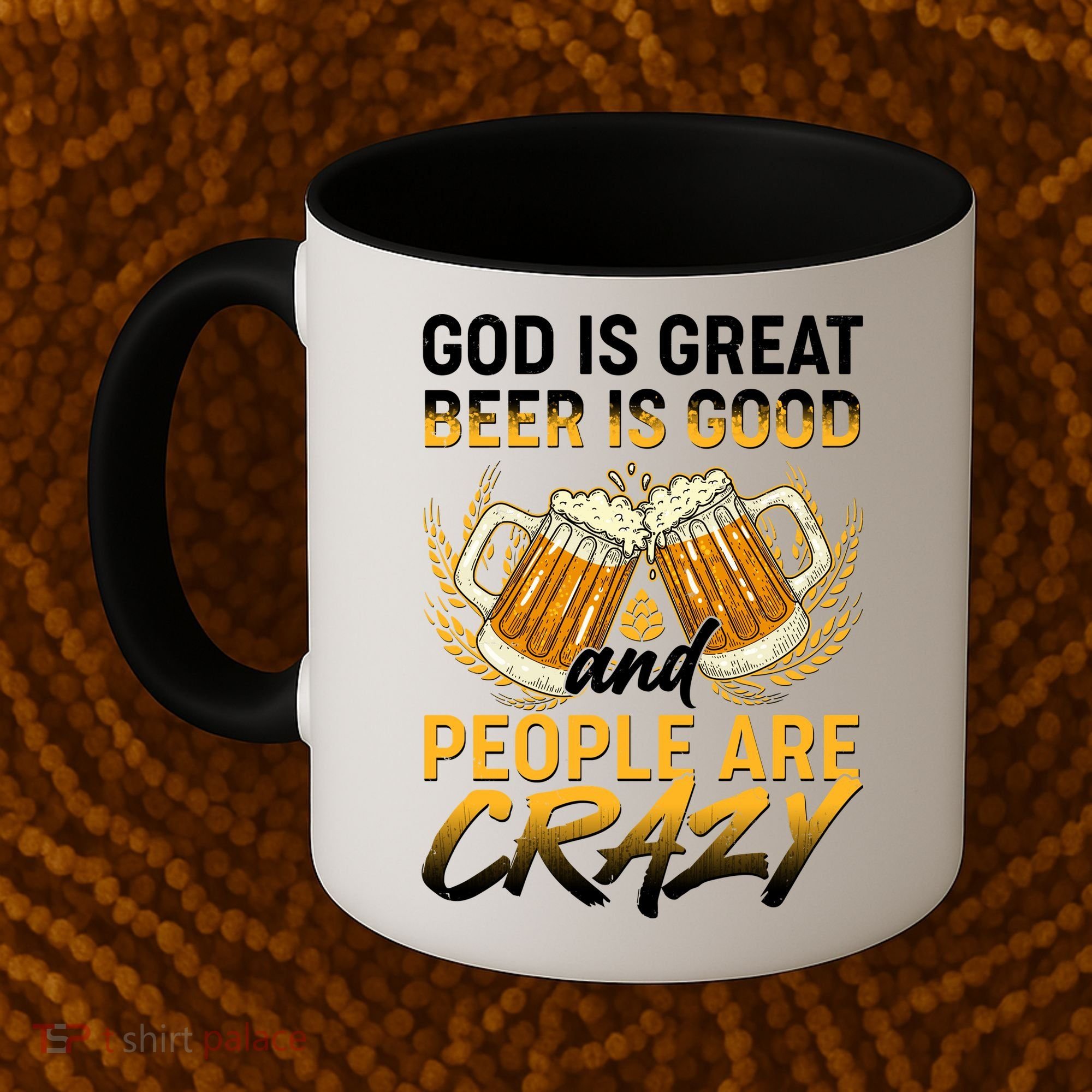 God Is Great Beer Is Good And People Are Crazy Coffee Mug