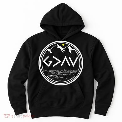 God Is Greater Than The Highs And Lows  Hoodie