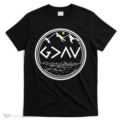 God Is Greater Than The Highs And Lows  T-Shirt