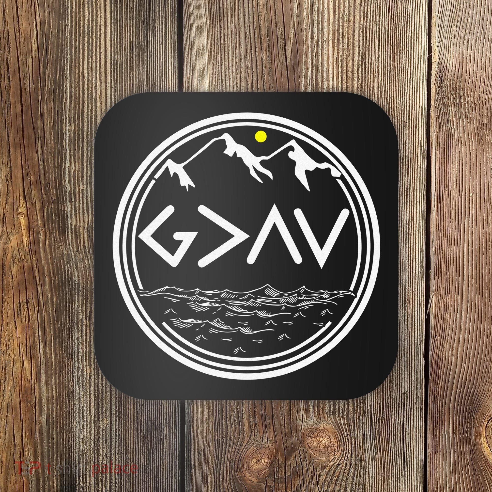 God Is Greater Than The Highs And Lows  Coaster