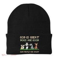 God Is Great Dogs Are Good And People Are Crazy Beanie thumb 0