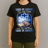 God Is Good All The Time Christian Cross Jesus Quote T-Shirt thumb 4