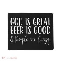 God is great beer is good and people are crazy Mousepad thumb 0