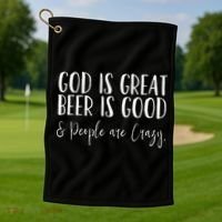 God is great beer is good and people are crazy Golf Towel thumb 1