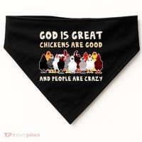 God Is Great Chickens Are Good People Are Crazy USA-Made Doggie Bandana thumb 0