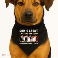 God Is Great Chickens Are Good People Are Crazy USA-Made Doggie Bandana thumb 1