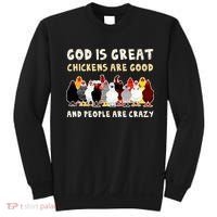 God Is Great Chickens Are Good People Are Crazy Sweatshirt thumb 0