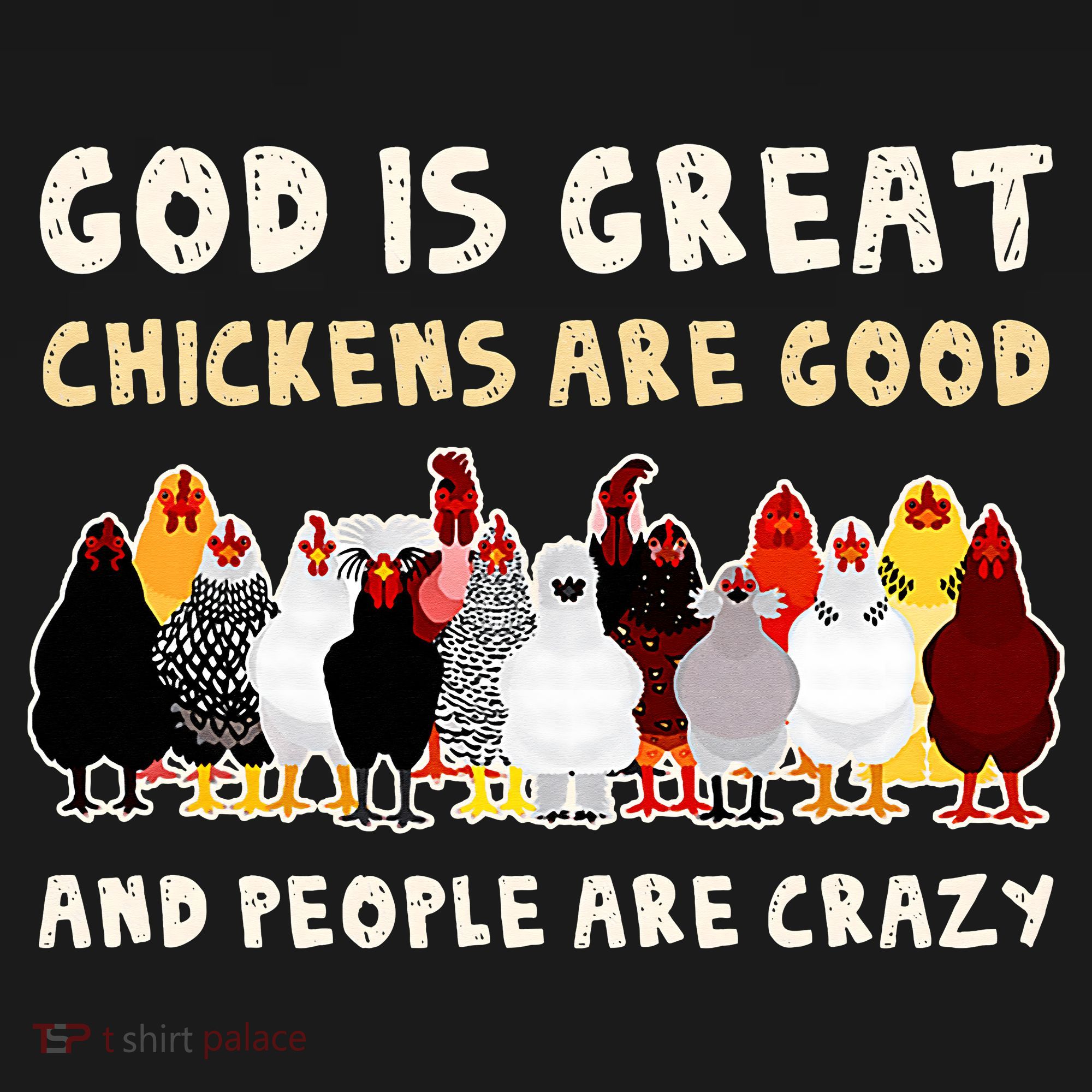 God Is Great Chickens Are Good People Are Crazy Women's Hoodie