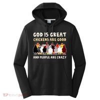 God Is Great Chickens Are Good People Are Crazy Performance Fleece Hoodie thumb 0