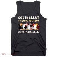 God Is Great Chickens Are Good People Are Crazy Tank Top thumb 0