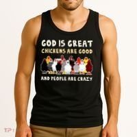 God Is Great Chickens Are Good People Are Crazy Tank Top thumb 3