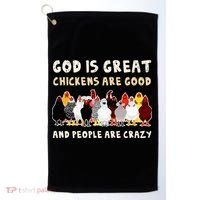 God Is Great Chickens Are Good People Are Crazy Golf Towel thumb 0