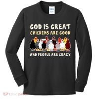 God Is Great Chickens Are Good People Are Crazy Kids Long Sleeve Shirt thumb 0
