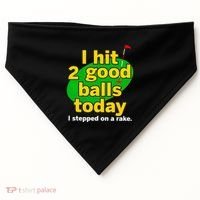 Golf I Hit 2 Good Balls Today I Stepped On A Rake USA-Made Doggie Bandana thumb 0