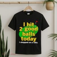 Golf I Hit 2 Good Balls Today I Stepped On A Rake T-Shirt thumb 2