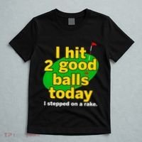 Golf I Hit 2 Good Balls Today I Stepped On A Rake T-Shirt thumb 5