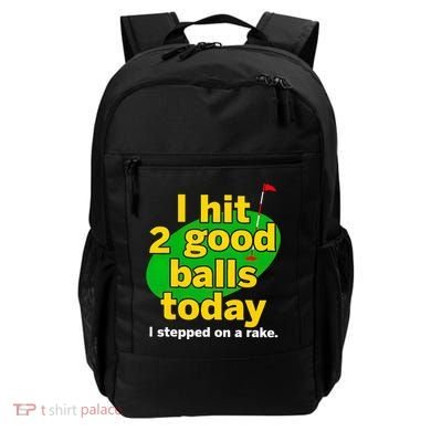 Golf I Hit 2 Good Balls Today I Stepped On A Rake Backpack