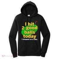 Golf I Hit 2 Good Balls Today I Stepped On A Rake Women's Hoodie thumb 0