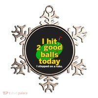 Golf I Hit 2 Good Balls Today I Stepped On A Rake Ornament thumb 0